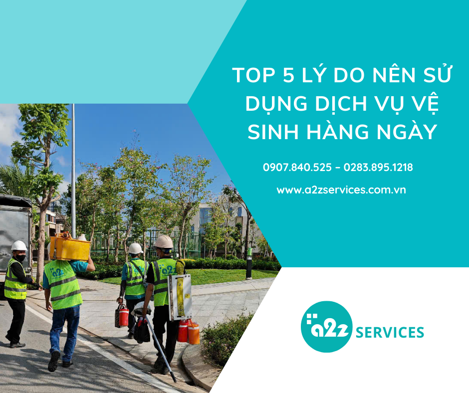 Top 5 lý do nên sử dụng dịch vụ vệ sinh hàng ngày ngay hôm nay 